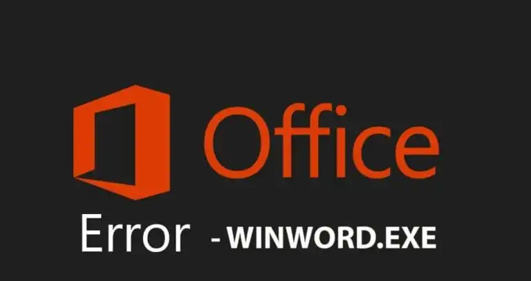 WINWORD.EXE Error in Microsoft Office – How to fix it?