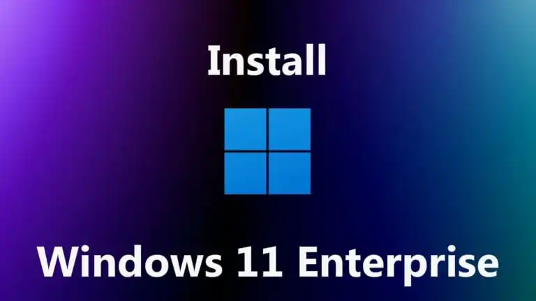 How to install Windows 11 Enterprise – Instructions