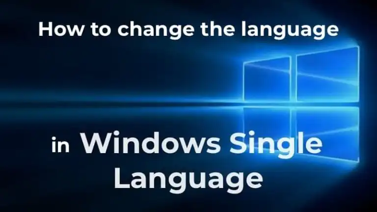 How to change the language in Windows Single Language