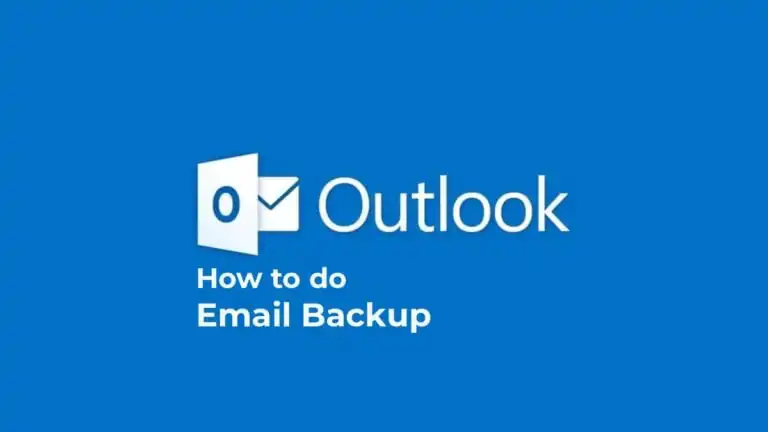 How To Do A Full Email Backup | Outlook