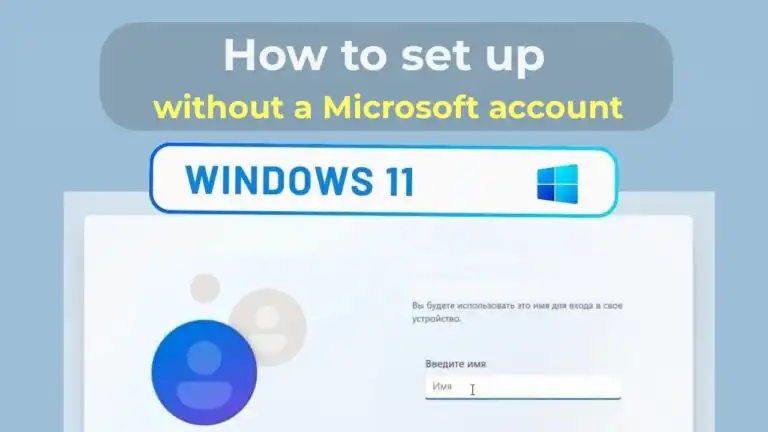 How to set up Windows 11 without a Microsoft account