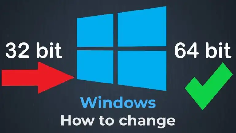 How to change Windows – 32 bit to 64 bit