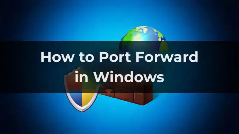 How to Port Forward in Windows