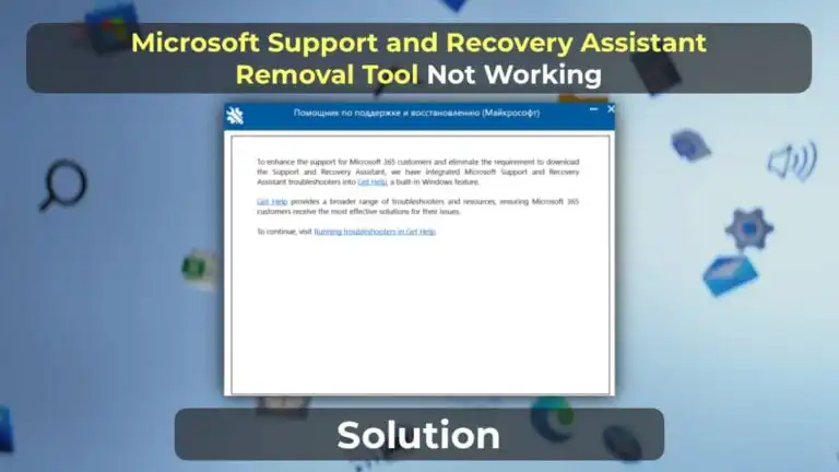 Microsoft Support and Recovery Assistant Removal Tool Not Working – Solution