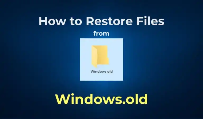 How to Restore Files from Windows.old Folder