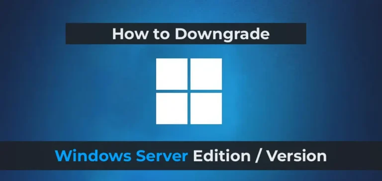 How to Downgrade Windows Server Edition