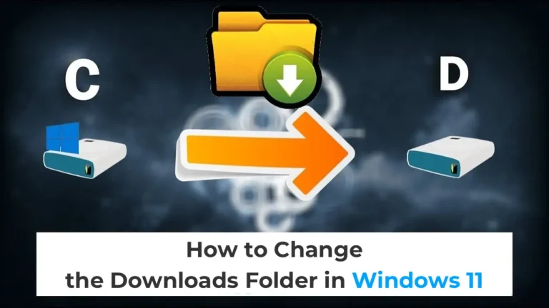 How to Change the Downloads Folder in Windows 11