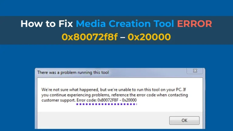 How to Fix Media Creation Tool Error 0x80072f8f – 0x20000