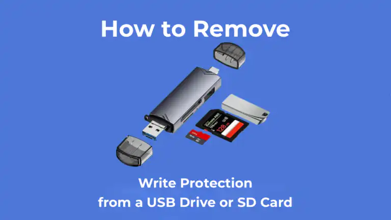 How to Remove Write Protection from a USB Drive or SD Card