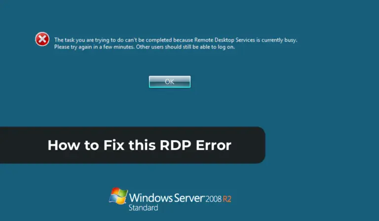 Fixed: Remote Desktop Services Is Currently Busy Error