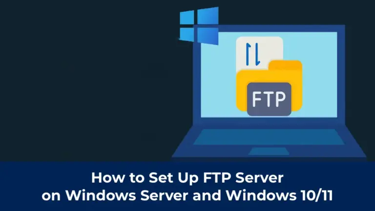How to Set Up FTP Server – on Windows Server and Windows 10/11