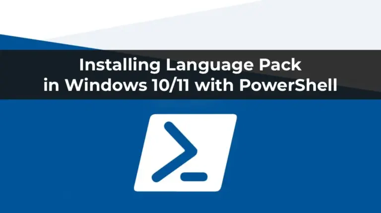 Installing Language Pack in Windows 10/11 with PowerShell