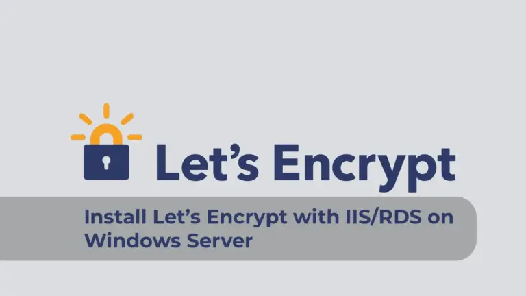 Install Let’s Encrypt with IIS/RDS on Windows Server