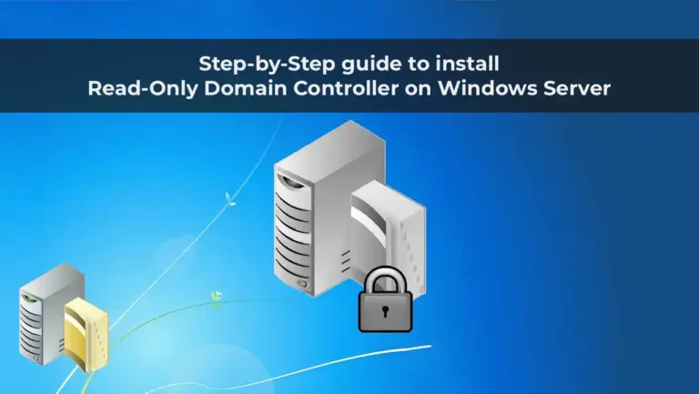 Step-by-Step guide to install Read-Only Domain Controller (RODC) on Windows Server