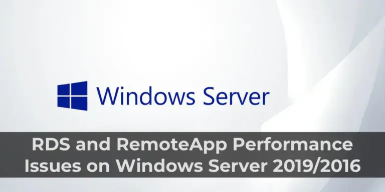 RDS and RemoteApp Performance Issues on Windows Server 2019/2016