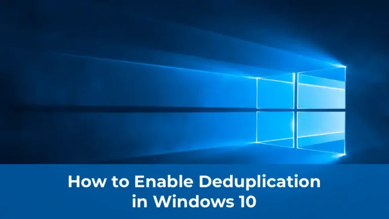 How to Enable Deduplication in Windows 10