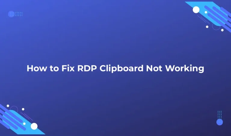 How to Fix RDP Clipboard Not Working