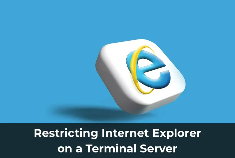 Restricting Internet Explorer on a Terminal Server