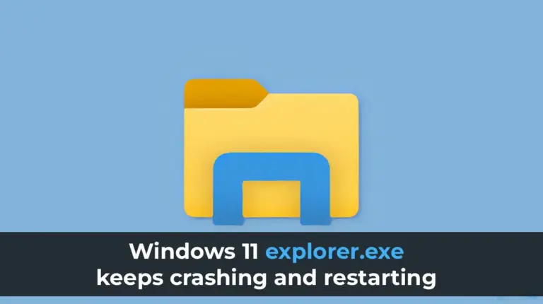 Windows 11 explorer.exe keeps crashing and restarting